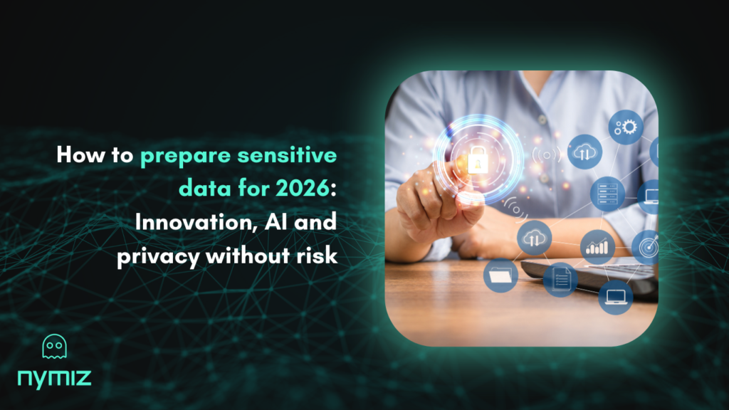 prepare-sensitive-data-for-2026-privacy-nymiz